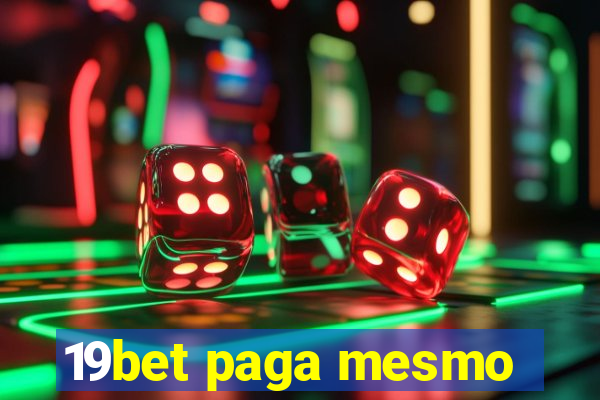 19bet paga mesmo